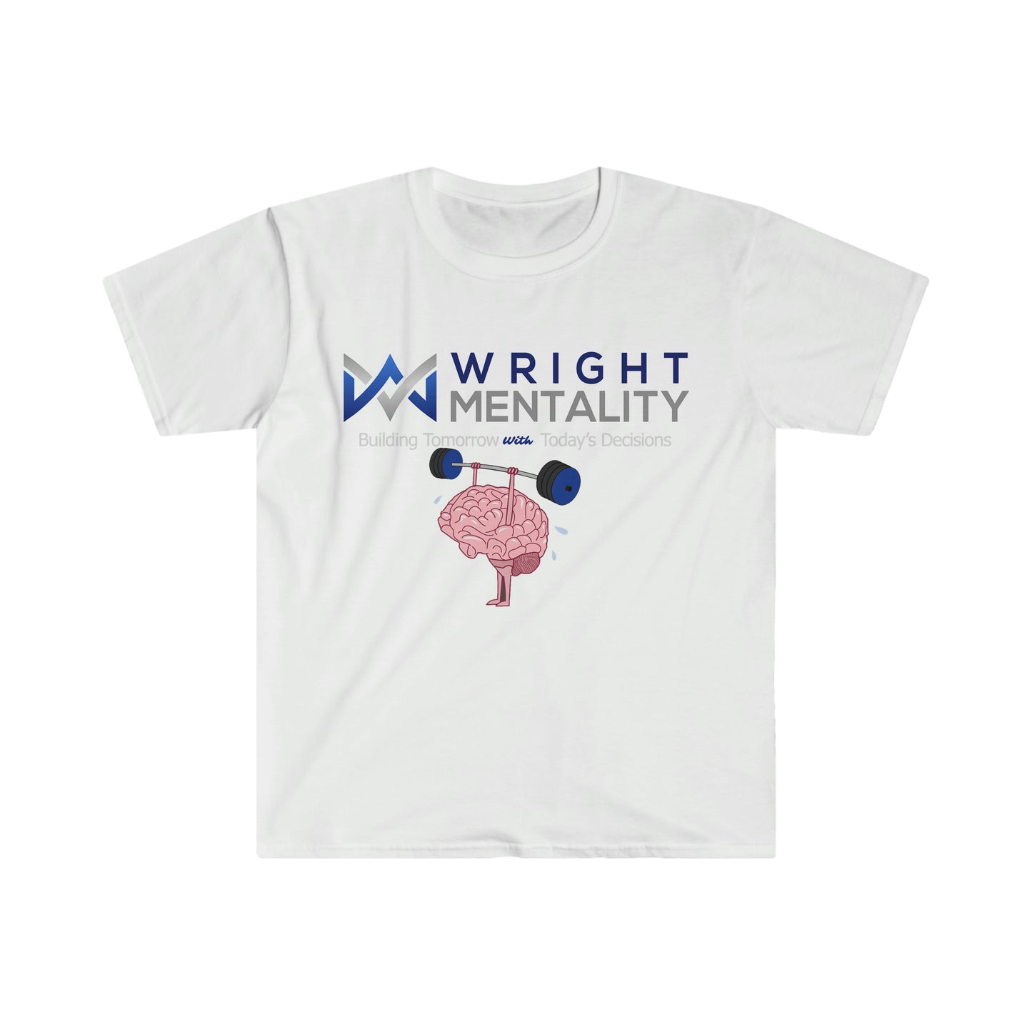 Wright Mentality - Building Tomorrow with Today's Decisions Unisex Softstyle T-Shirt