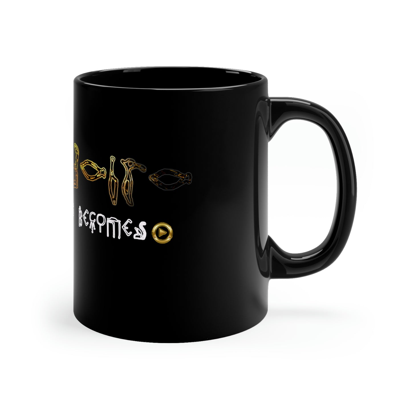 What I speak Becomes 11oz Black Mug